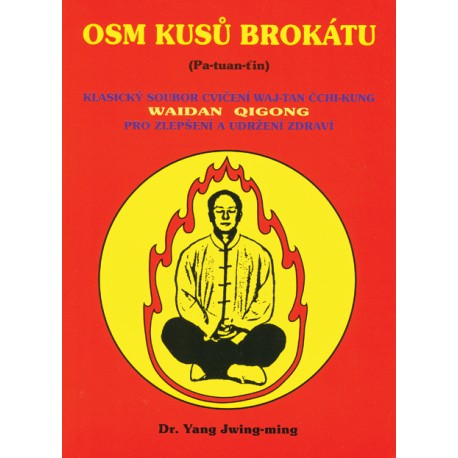 Osm kusů brokátu (Waidan Qigong / waj-tan čchi-kung)