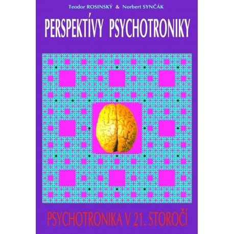 Perspektívy psychotroniky / Psychotronika v 21. storočí