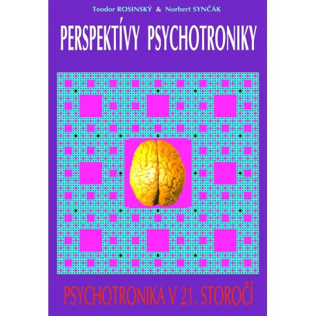 Perspektívy psychotroniky / Psychotronika v 21. storočí