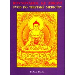 Rovnováhou ke zdraví - Úvod do tibetské medicíny