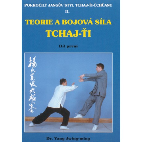 Teorie a bojová síla tchaj-ťi 2 / Pokročilý Jangův styl