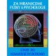 Za hranicemi fyziky a psychologie / Úvod do humanistické psychotroniky