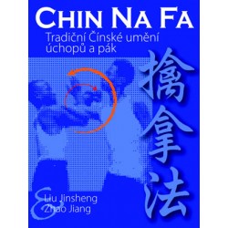 CHIN NA FA - Tradiční čínské umění úchopů a pák