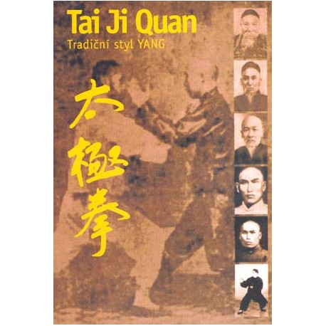Tai Ji Quan – Tradiční styl YANG (kniha+dvd)