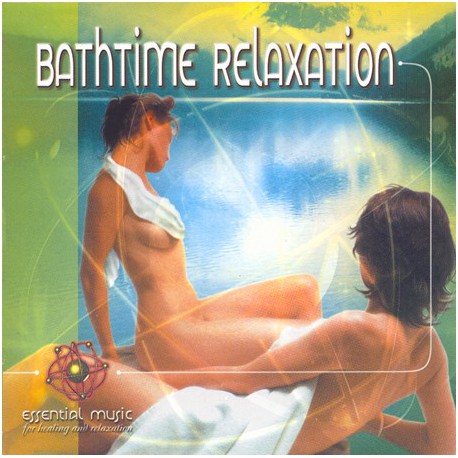 BATHTIME RELAXATION - ESSENTIAL MUSIC