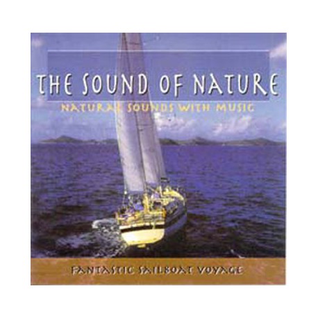 FANTASTIC SAILBOAT VOYAGE - Natural Sounds