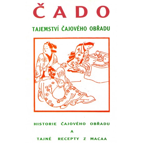 Čado - Tajemství čajového obřadu