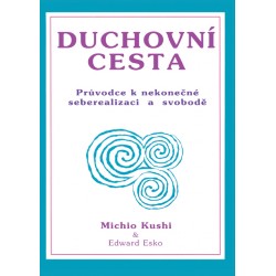 Duchovní cesta - Průvodce k nekonečné seberealizaci a osvobození / Makrobiotika